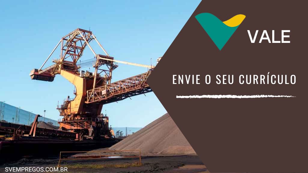 Compania Vale Companhia Vale abre 161 vagas de emprego no país; saiba mais